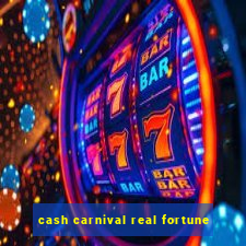 cash carnival real fortune